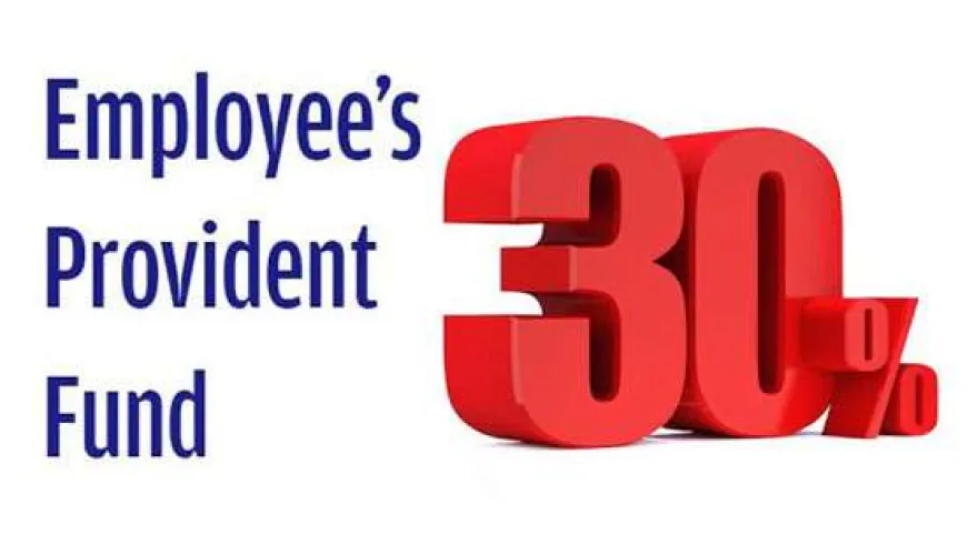 EPF கடன் விதிமுறைகளை தளர்த்த நடவடிக்கை