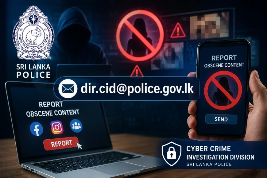 AI ஆபாச வீடியோக்கள் முதல் Facebook குழுக்கள் வரை – பொலிஸார் விடுத்த கடும் எச்சரிக்கை!